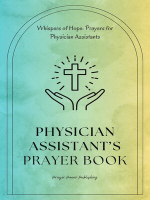 cover image of Physician Assistant's Prayer Book--Whispers of Hope